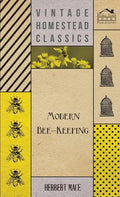 Modern Bee-Keeping - Hardcover